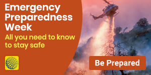 Emergency Preparedness Week. All you need to know to stay safe. 
