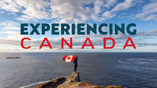 Experiencing Canada