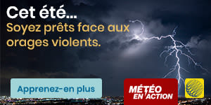 Cet été, soyez prêts face aux orages violents avec Météo en action de MétéoMédia.