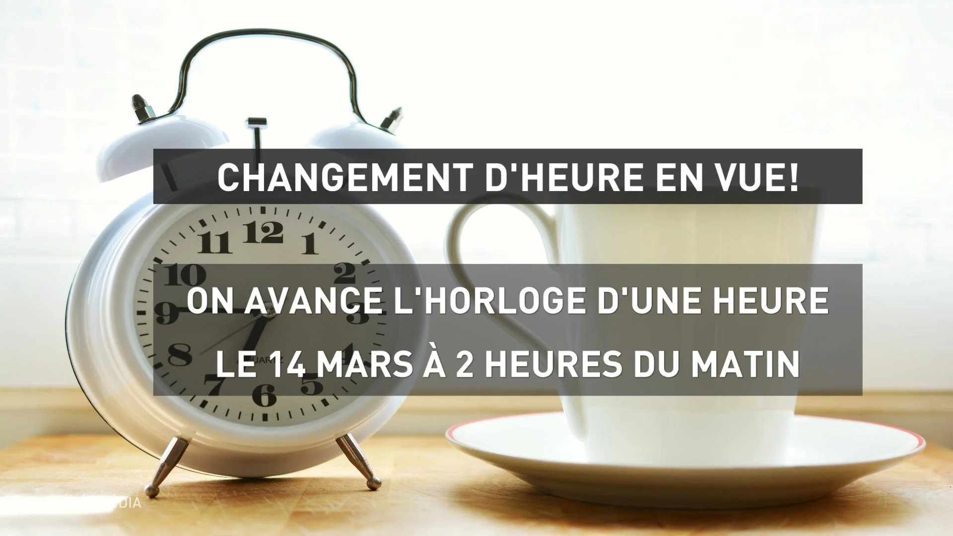 CHANGEMENT D'HEURE
