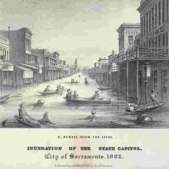 Downtown Sacramento during the Great Flood of 1862. One-third of the state’s taxable land was destroyed and Governor Leland Stanford was forced to row to his inauguration. (A. Rosenfeld/Wikimedia Commons)