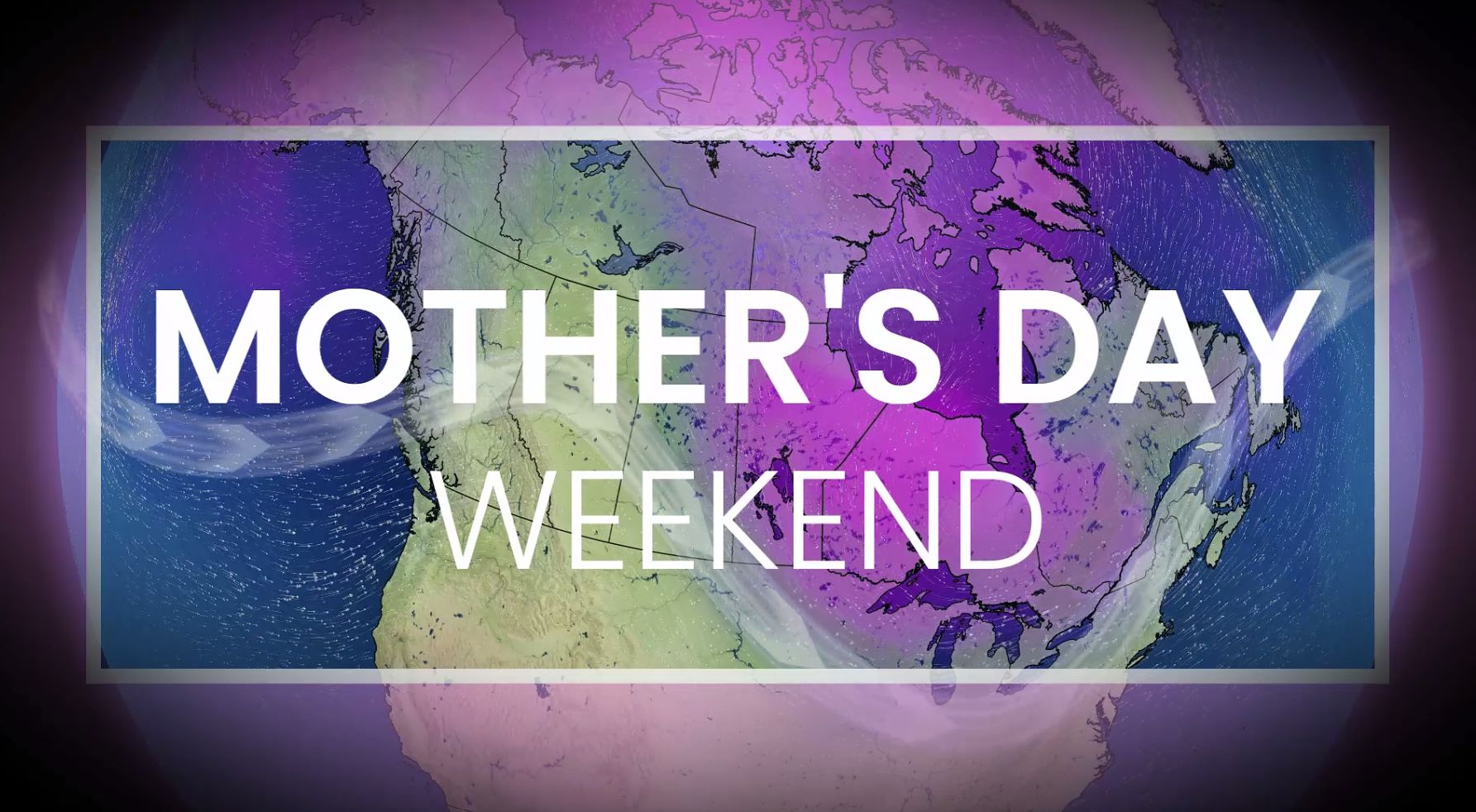 Canada's Mother's Day weekend will be a tale of four seasons - The ...